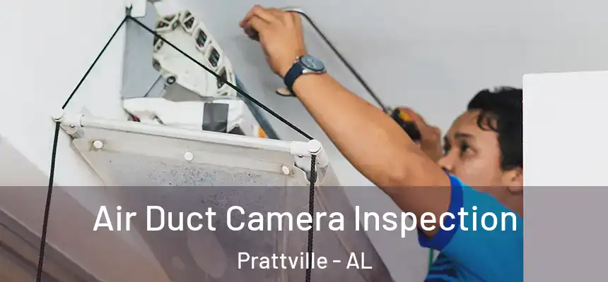  Air Duct Camera Inspection Prattville - AL