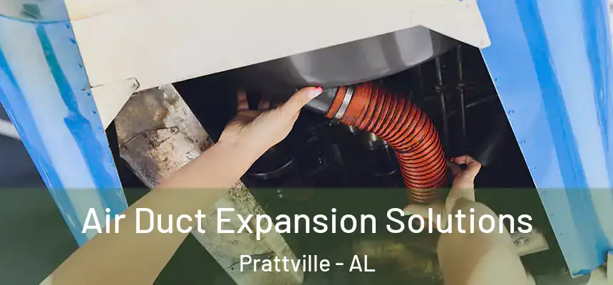  Air Duct Expansion Solutions Prattville - AL