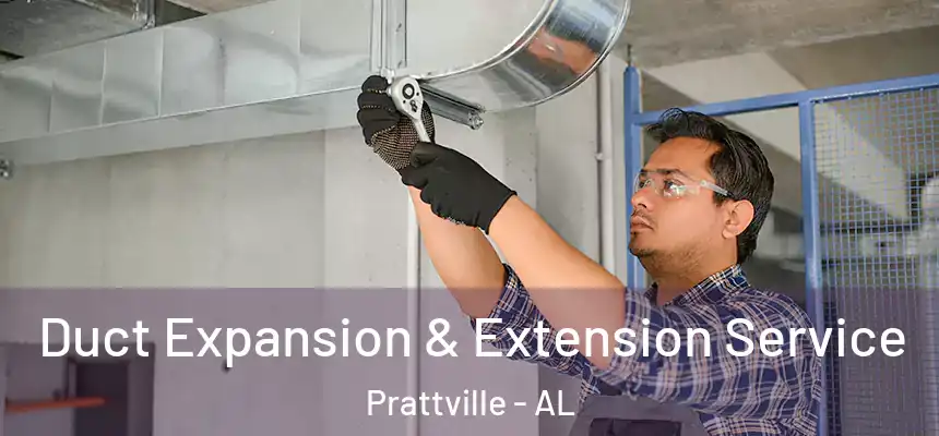  Duct Expansion & Extension Service Prattville - AL