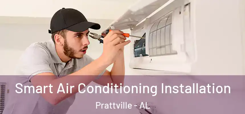  Smart Air Conditioning Installation Prattville - AL