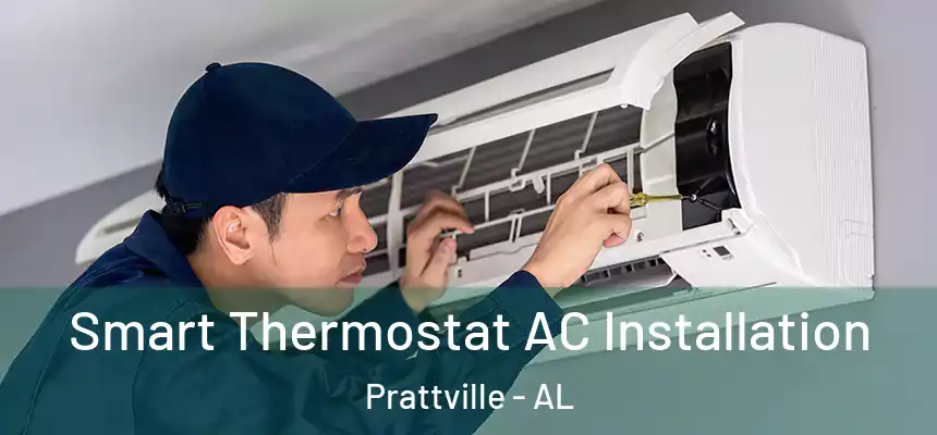  Smart Thermostat AC Installation Prattville - AL